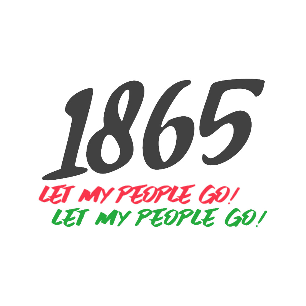 1865 UNISEX LET MY PEOPLE GO TEE_s _amp_ Things.RELIGIOUSCHRISTIAN.png