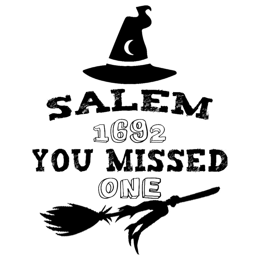 Salem You Missed One Witch Trials Brooms Halloween.png
