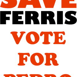 save ferris vote for pedro
