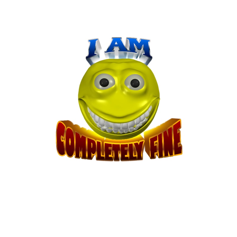 I am completely fine cursed smiley face.png
