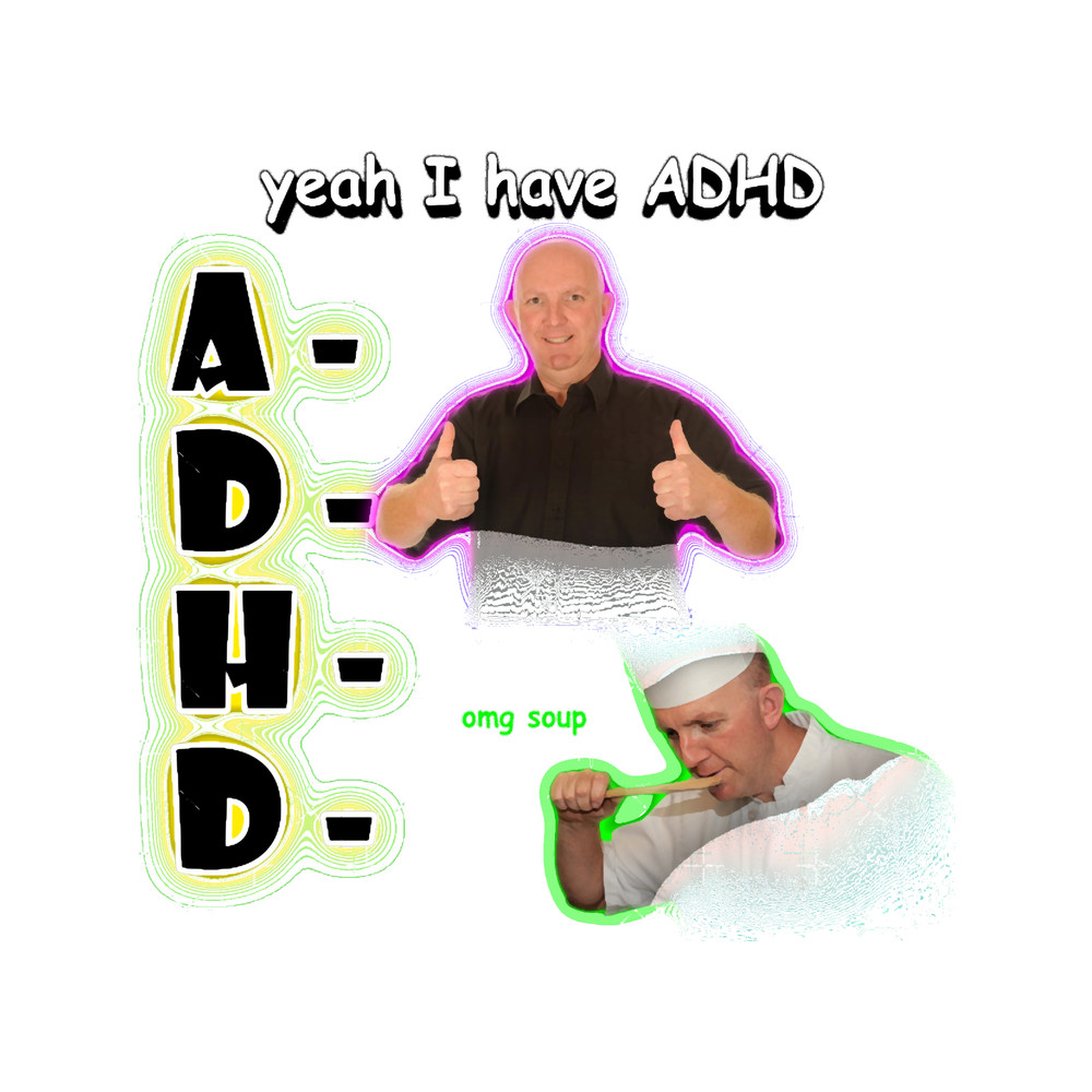 Yeah I Have ADHD Active .png