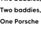 2 baddies 2 baddies 1 porsche.png