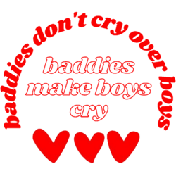 baddies dont cry over boys