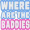WHERE ARE THE BADDIES.png