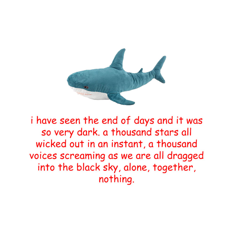 blahaj ikea shark existentialism.png
