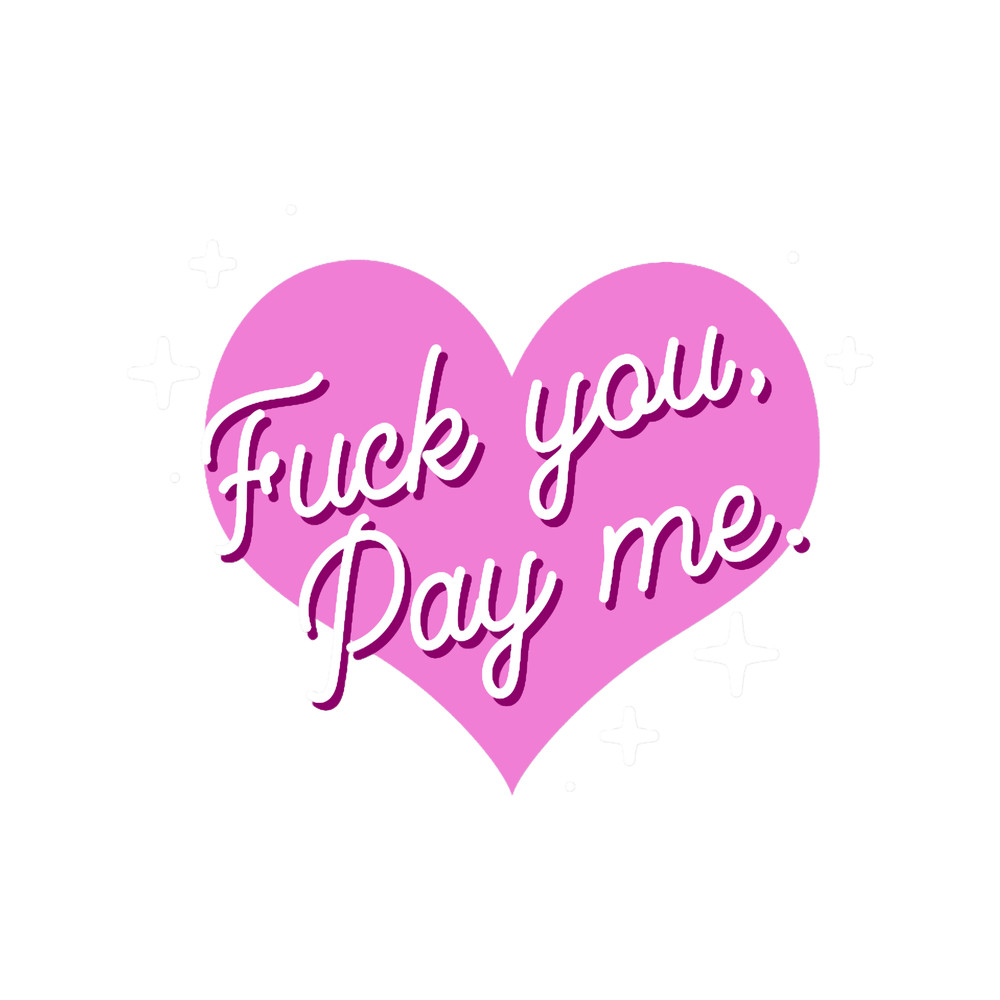 Pay Me EGirl Pink Heart Kawaii Cam Girl Y2K.png