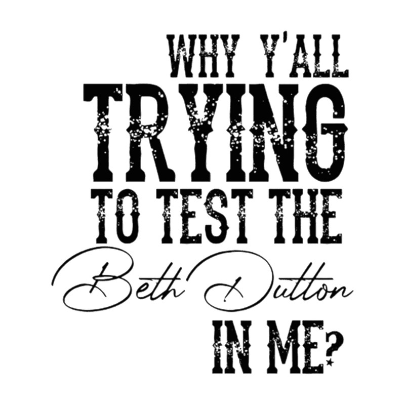 Beth Dutton Quotes.png