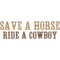 Save a horse, ride a cowboy.png
