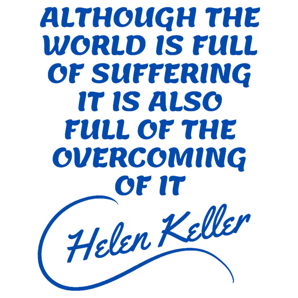 Helen Keller Quotes - Overcoming.png