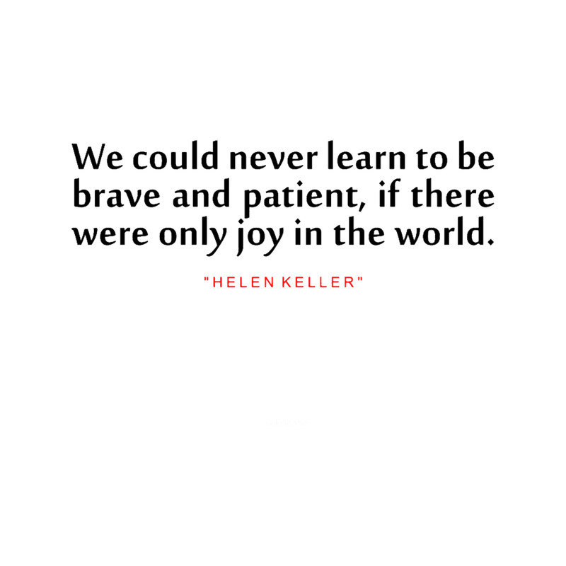We could never...Helen Keller Inspirational Quote.png