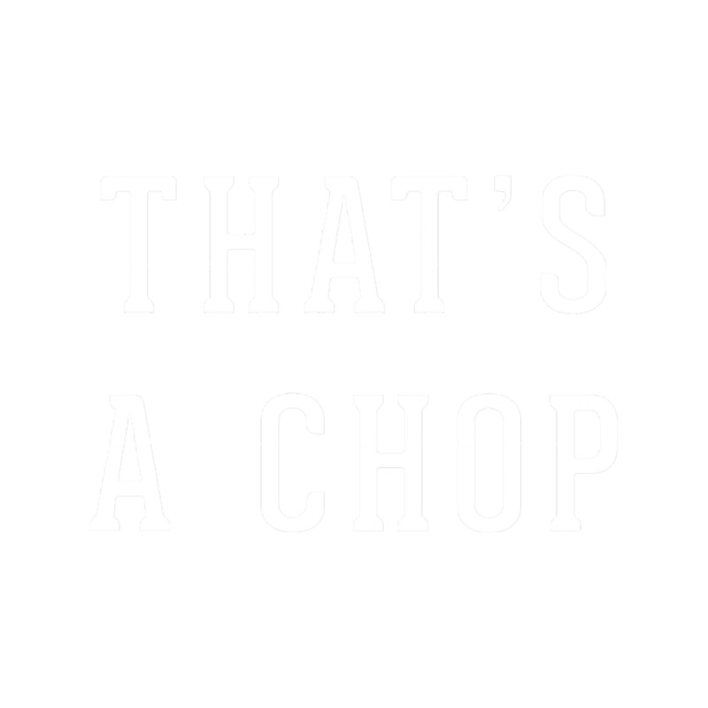 That_s a Chop.png