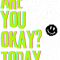 r u ok are you okay are you okay.png