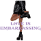 Love is embarrassing.png