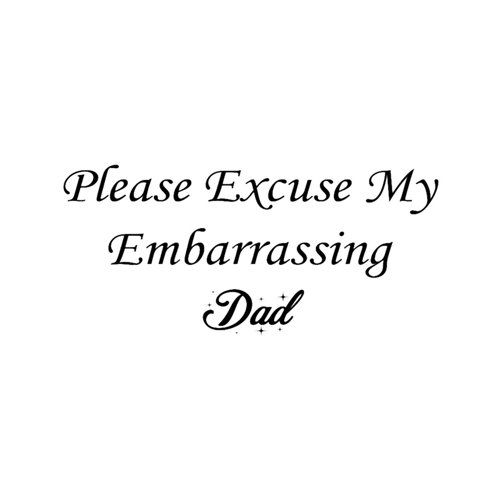 Please Excuse My Embarrassing Dad Classic(1).png