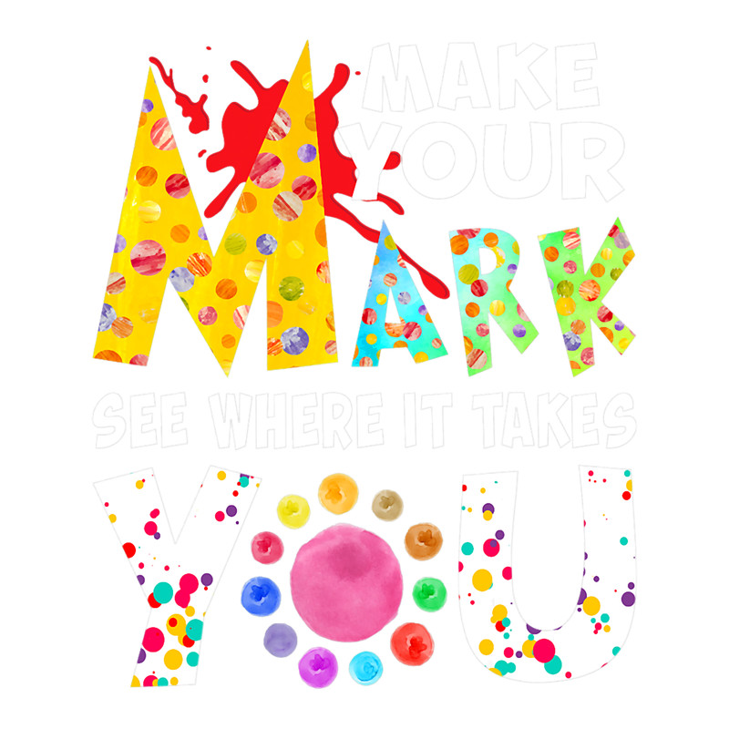 The Dot Day 2022 Make Your Mark See Where It Takes You Dot.png