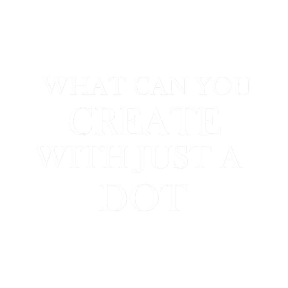 what can you create with just a dot Classic .png