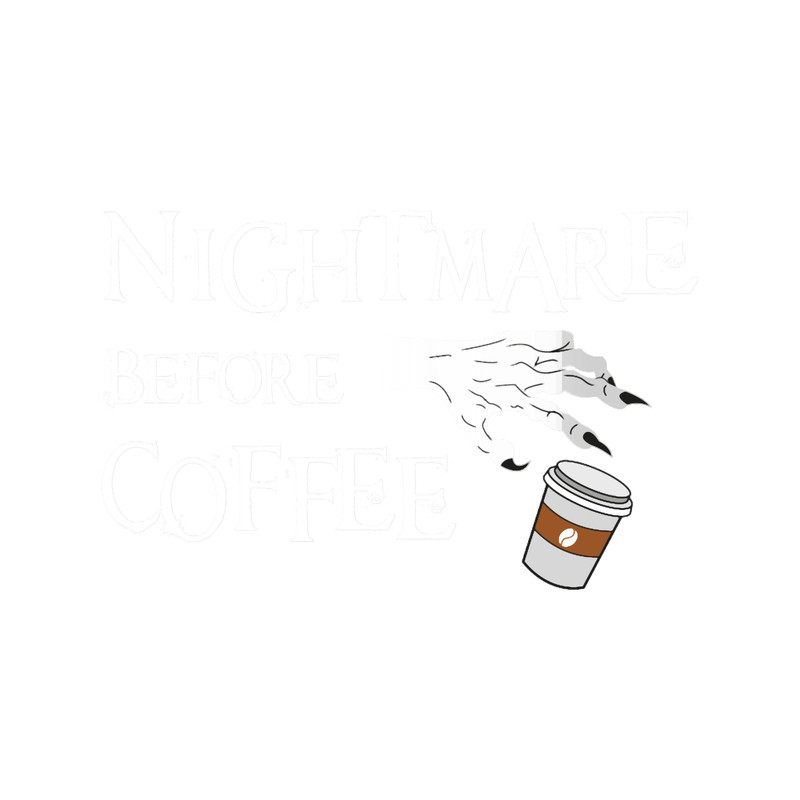 Nightmare before coffee (1).png