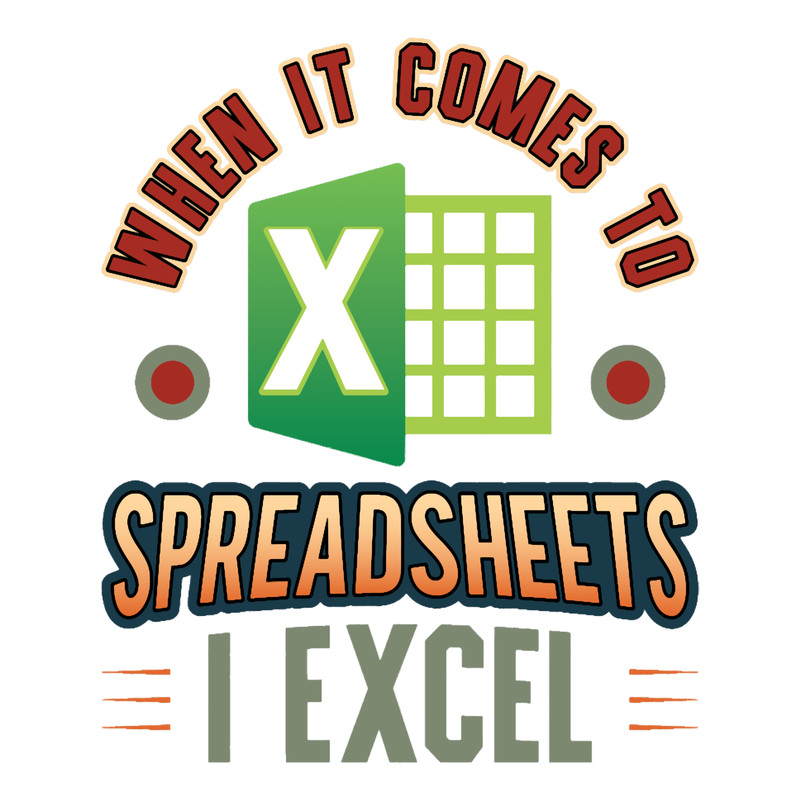 When it comes to spreadsheets I excel .png