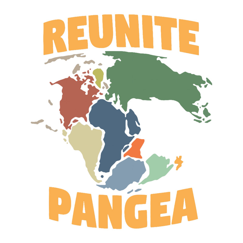 Reunite Pangea - Funny Geology Vintage Gift.png