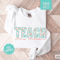 Custom TEACH Sweatshirt Teacher Sweatshirt With Name Personalized Teacher Appreciation Gift Custom 0
