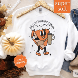pumpkin pie sweatshirt, looking like a snack, cute fall sweatshirt, thanksgiving sweatshirt, trendy fall sweatshirt, ret
