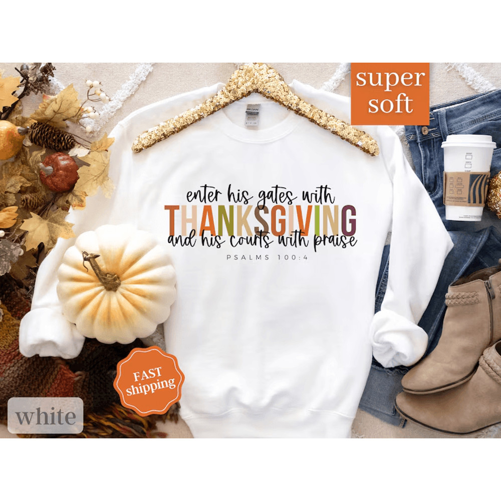 Christian Fall Sweatshirt Fall Religious Shirt Thankful Shirt Thanksgiving Sweatshirt Enter His Gat 0