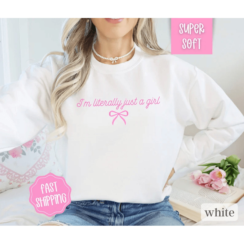 Im Literally Just A Girl Sweatshirt Coquette Clothing Pink Bow Sweatshirt 0