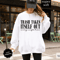 Trash Takes Itself Out Every Single Time Express Delivery Era Shirt Funny Quotes Shirt Trending Shi 0