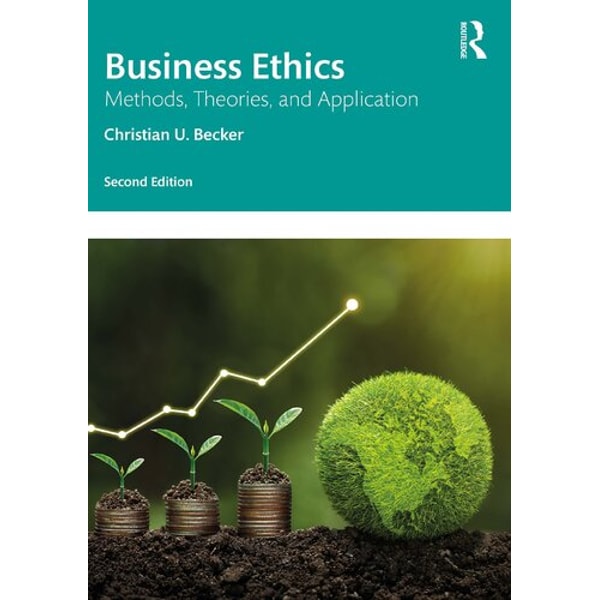 Business Ethics: Methods, Theories, and Application - Inspire Uplift