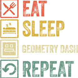 funny eat sleep geometry dash repeat retro vintage