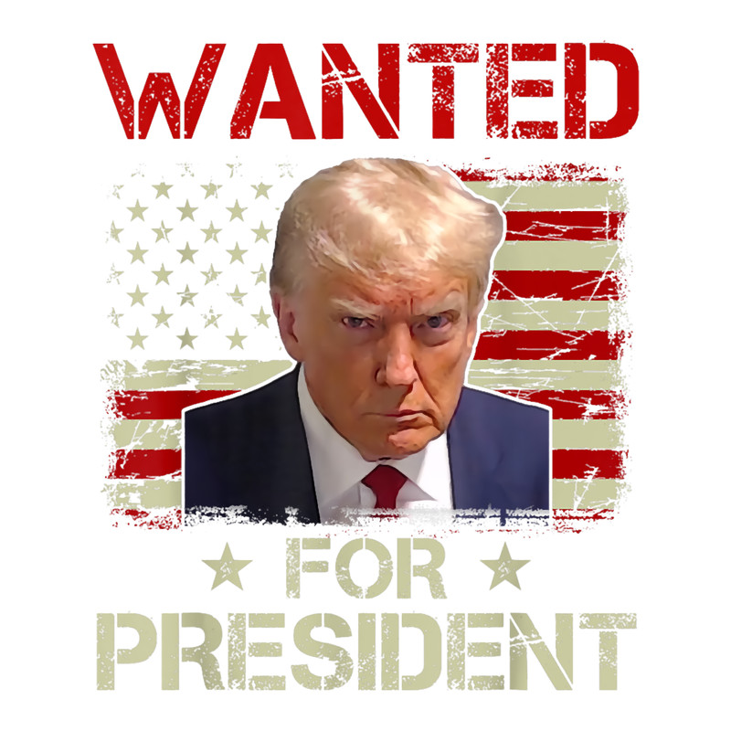 Donald Trump Mugshot - Wanted Donald Trump For President 2024 USA Flag.png