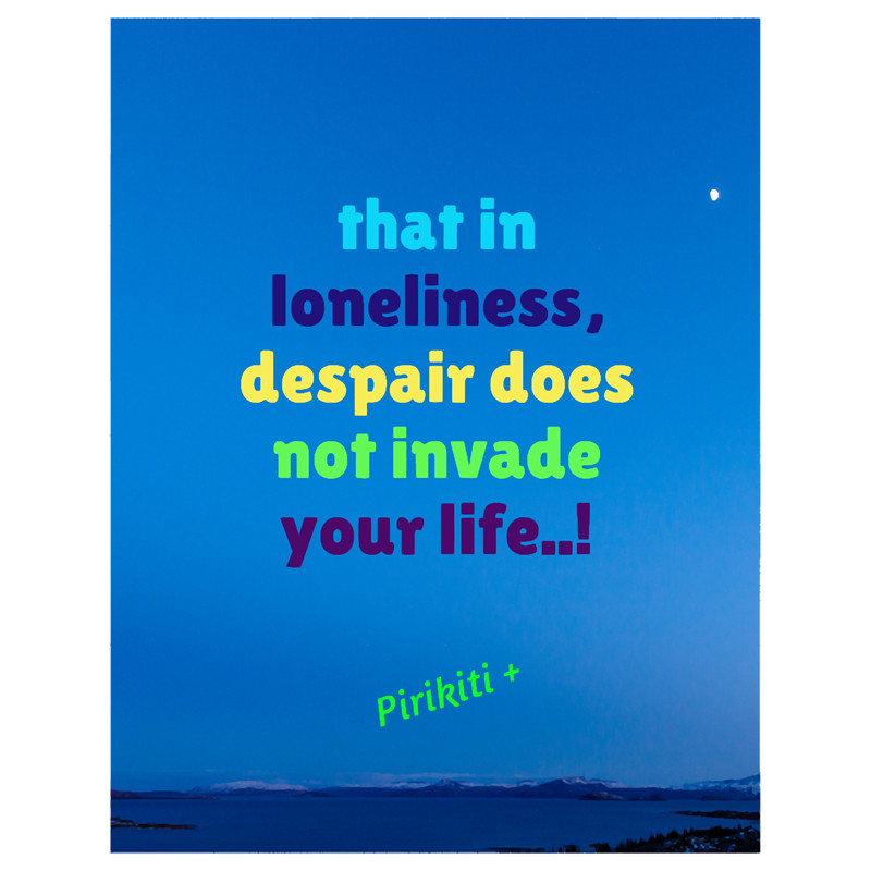 Best Boys Girls That In Loneliness Despair Does Not Invade Your Life Awesome Since.png