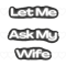 Let me ask my wife (6).png