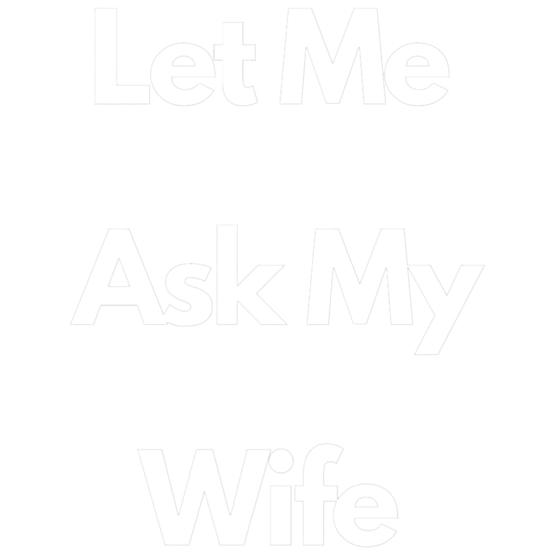 Let me ask my wife (11).png