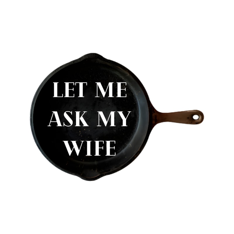 Let me ask my wife Classic (16).png