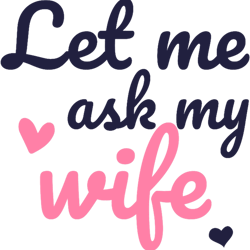 let me ask my wife gift for husband