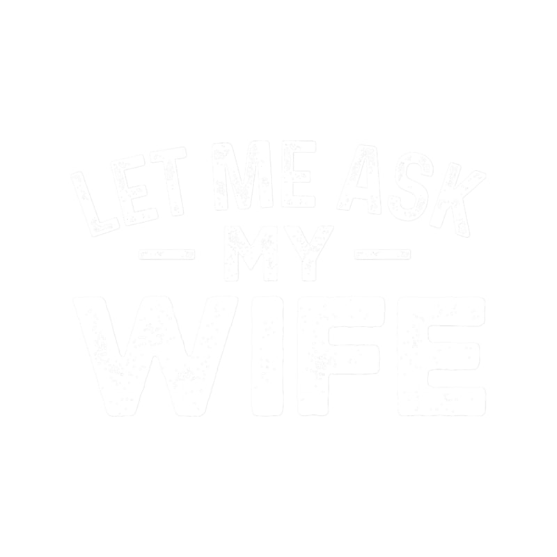 Let Me Ask My Wife(48).png