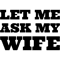 Let Me Ask My Wife(54).png