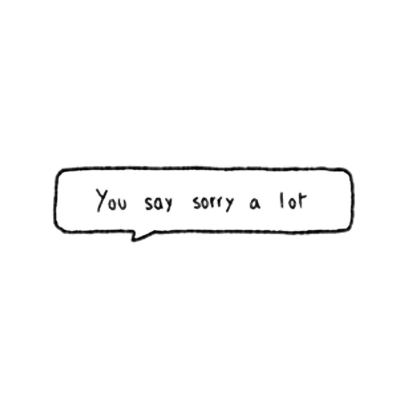 You say sorry a lot - HEARTSTOPPER.png