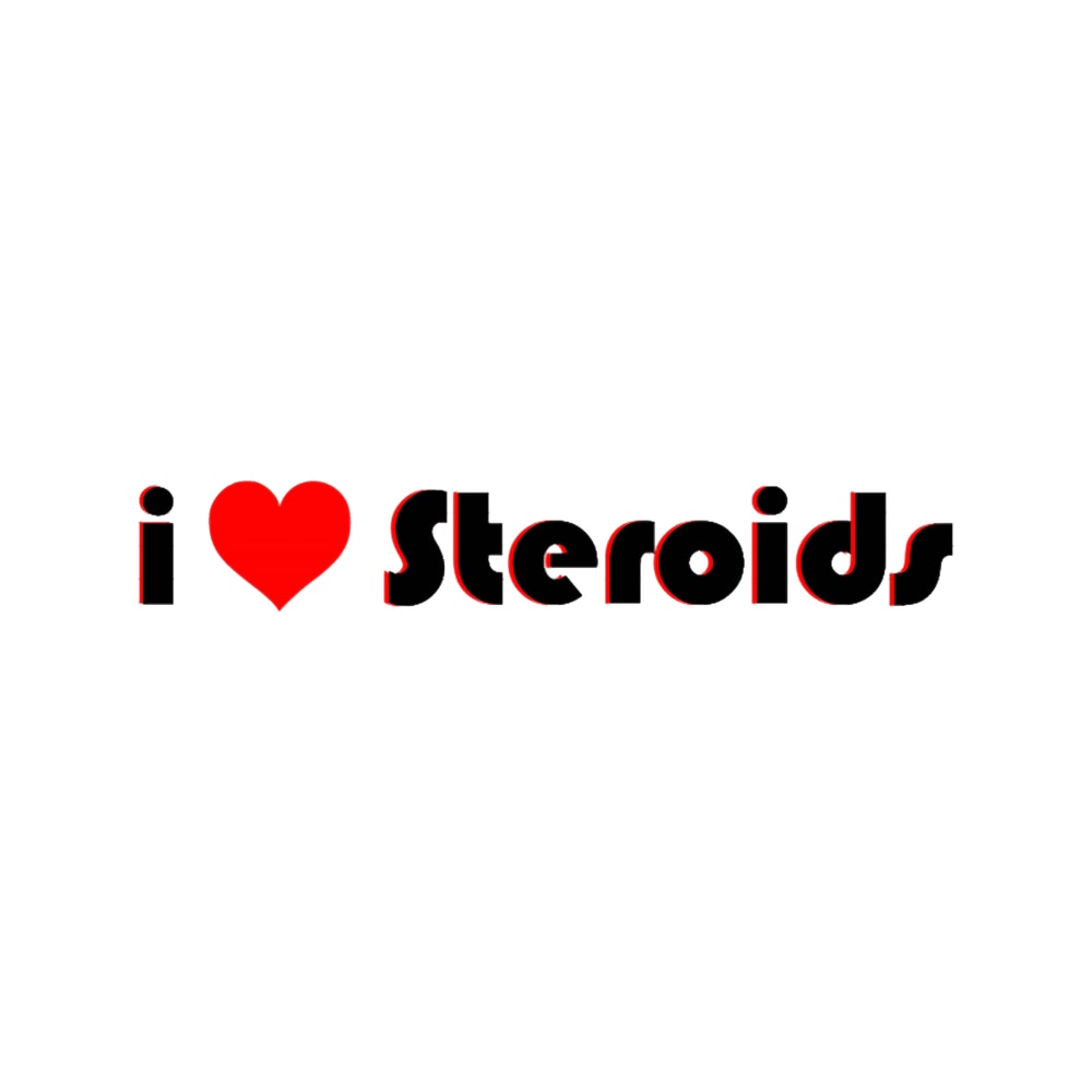 I Love Steroids.png