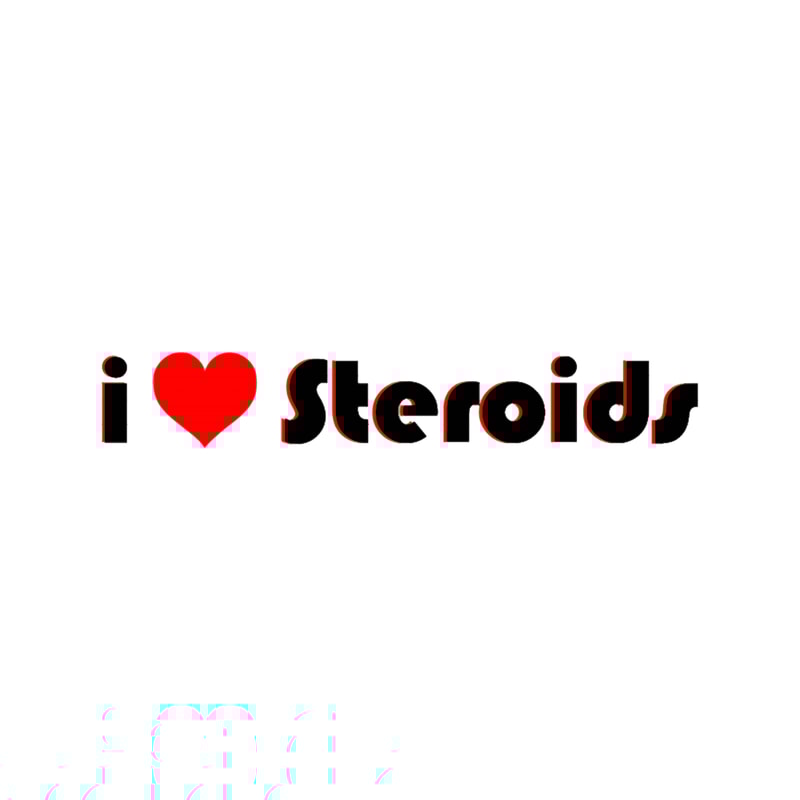 I Love Steroids.png
