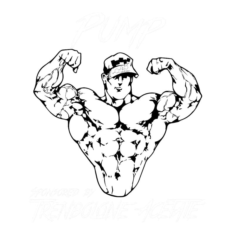 Pump is Sponsored by Trenbolone Acetate, MAKE EVERYONE FEEL YOUR POWER .png