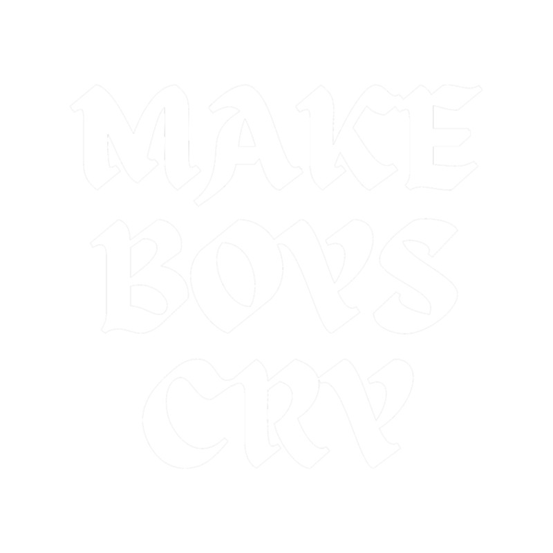 I Love To Make Boys Cry, I Like To Make Boys Cry.png