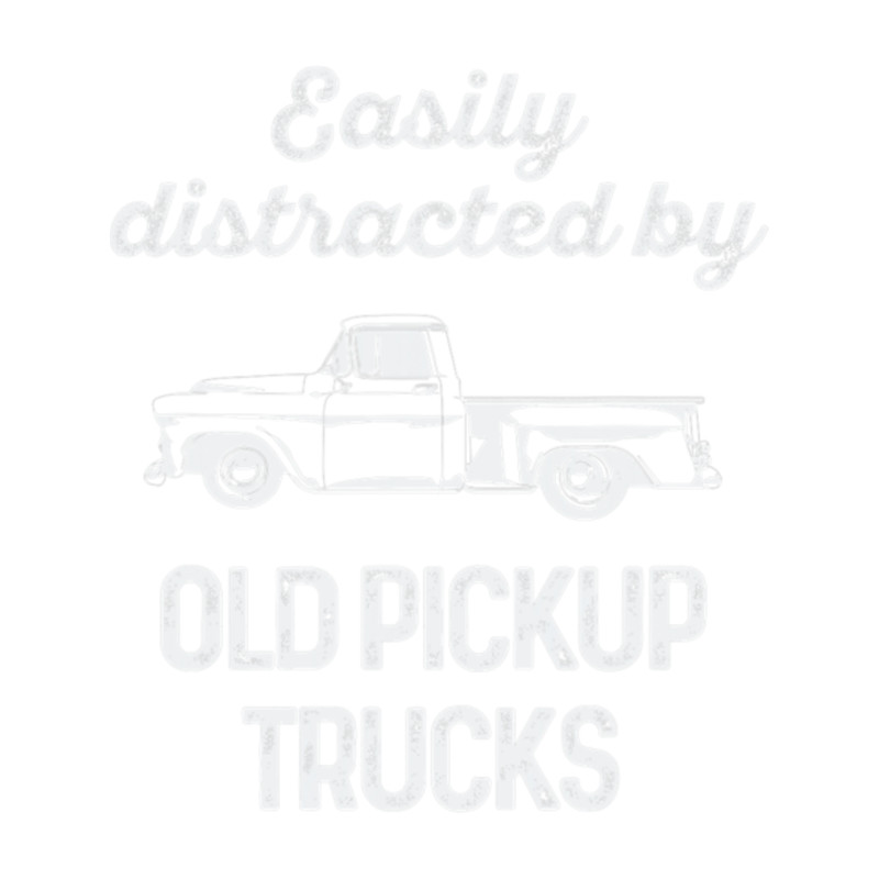Cute Trucker Easily DistractedOld Pickup Trucks delligatticamilavip19.png