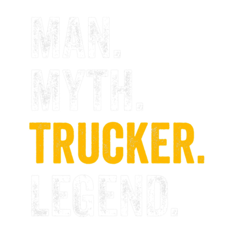 Man Myth Trucker Legend - Funny Trucker Truck Driver delligatticamilavip16.png