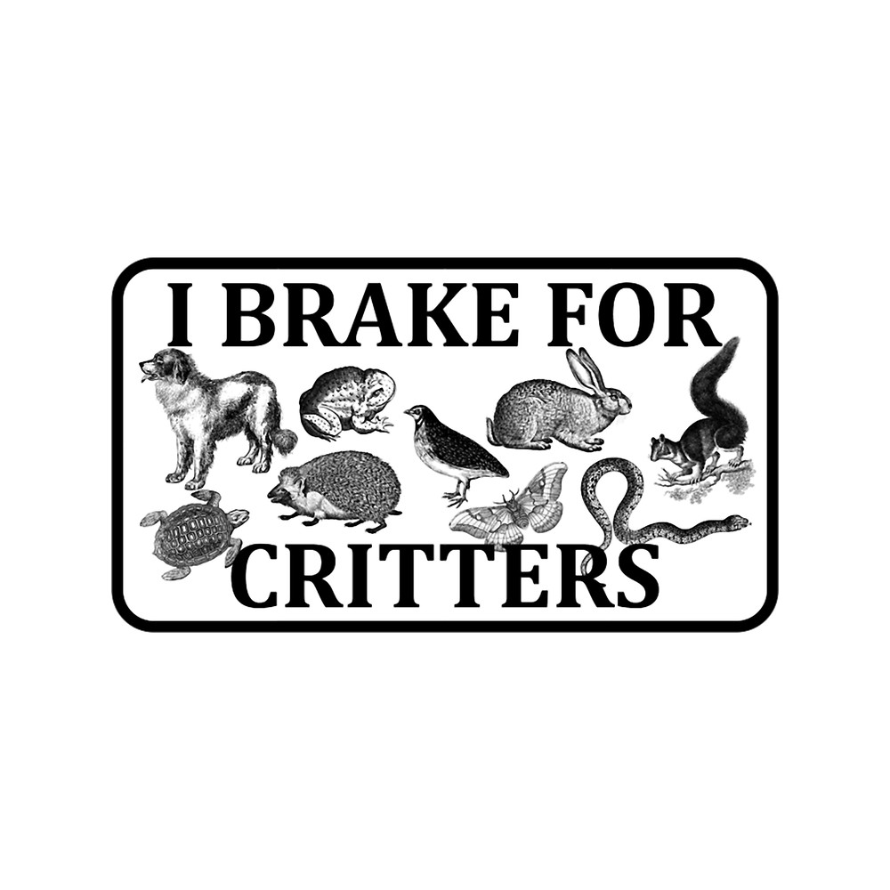 i brake for critters.png