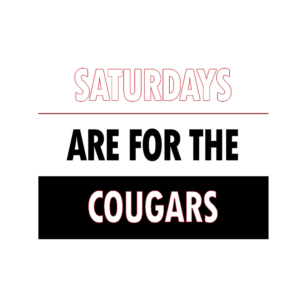 Saturdays are for the Cougars.png