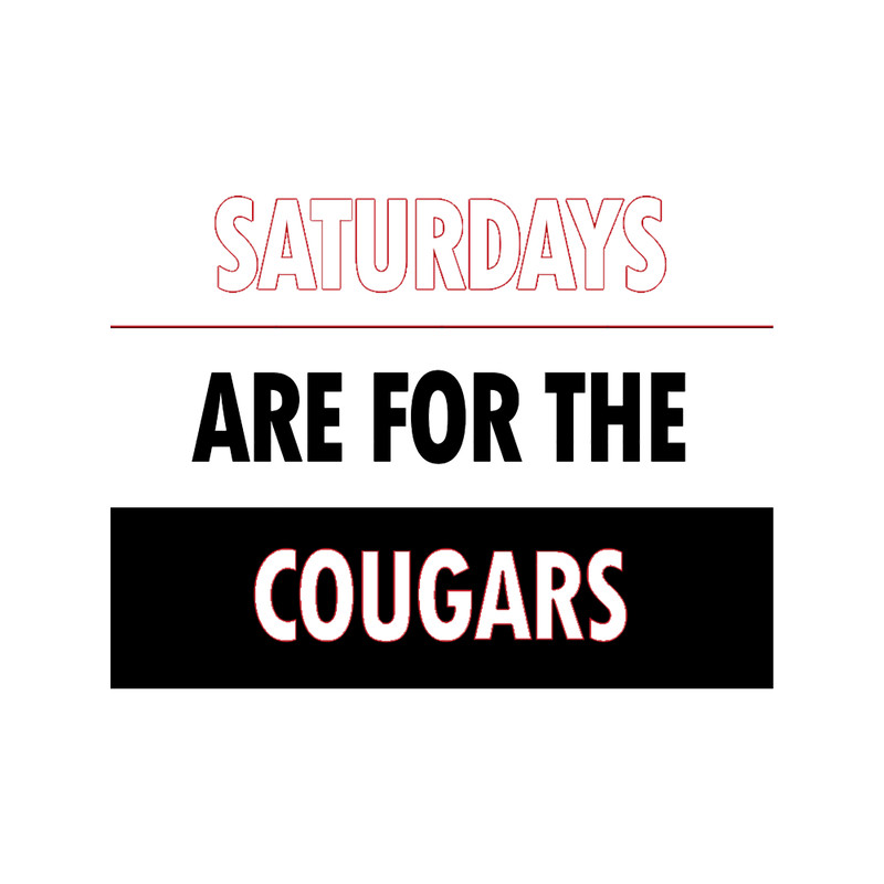Saturdays are for the Cougars.png