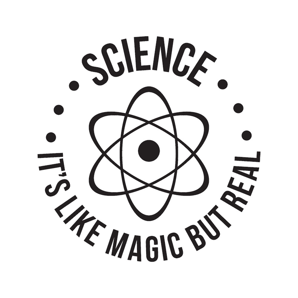 SCIENCE It_s Like Magic, But Real.png