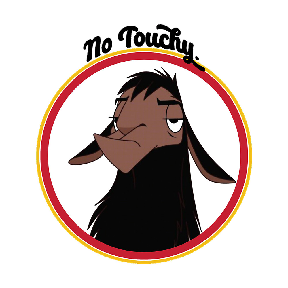 Kuzco NO TOUCHY sad llama emperor_s new groove emperor david spade back off no touch funny gift Acti.png